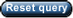Reset query button